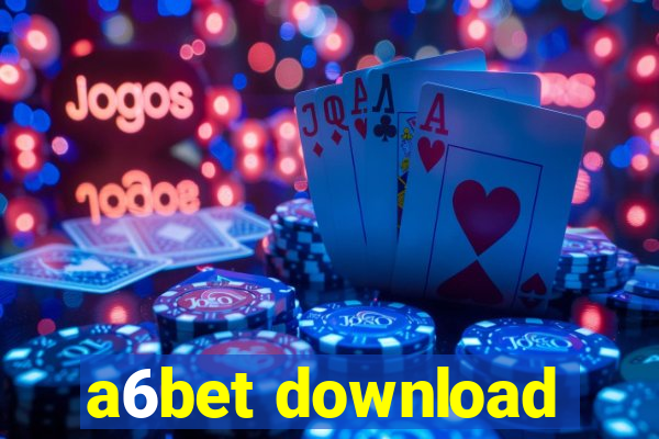 a6bet download